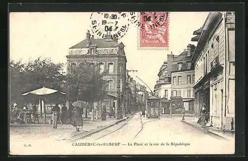 AK Caudebec-les-Elbeuf, La Place et la rue de la République