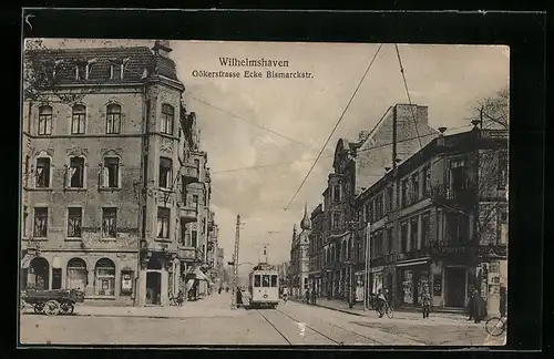 AK Wilhelmshaven, Gökerstrasse Ecke Bismarckstrasse mit Strassenbahn