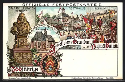 Lithographie Hanau, 300 jährige Jubelfeier der Gründung der Neustadt, Festhalle, Graf Phil. Ludwig-Denkmal