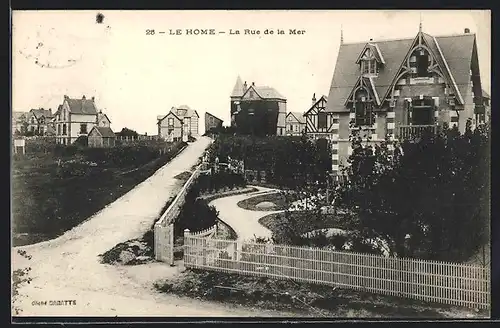 AK Le Home, la Rue de la Mer