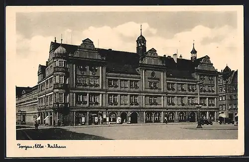 AK Torgau / Elbe, Rathaus