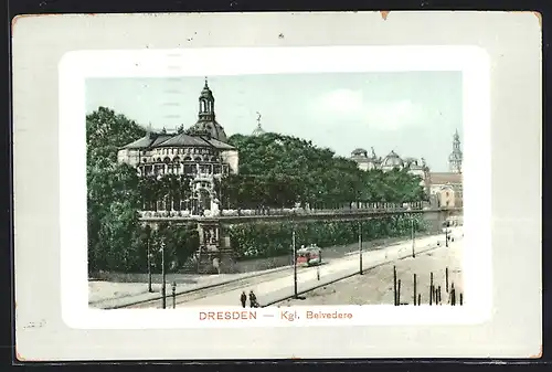 AK Dresden, Kgl. Belvedere, Strassenbahn