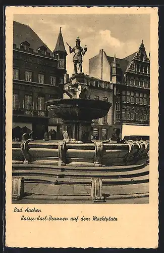 AK Bad Aachen, Kaiser-Karl-Brunnen auf dem Marktplatz