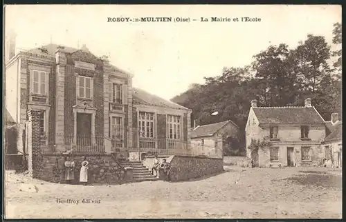 AK Rosoy-en-Multien, La Mairie et l'Ecole