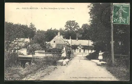 AK Vieux-Moulin, La Rue Saint-Jean, Le Pont