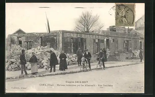 AK Creil, Maisons incendiées par les Allemands - Rue Gambetta, 1. Weltkrieg