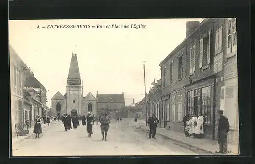 AK Estrées-St-Denis, Rue et Place de l`Eglise, Strassenpartie