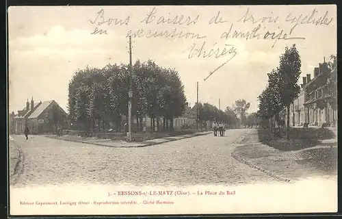 AK Ressons-sur-le-Matz, La Place du Bail