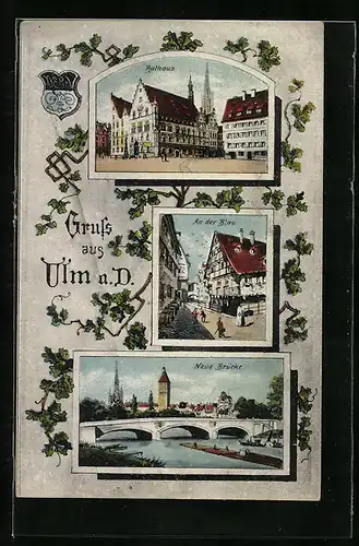 AK Ulm a. Donau, Rathaus, An der Blau, Neue Brücke