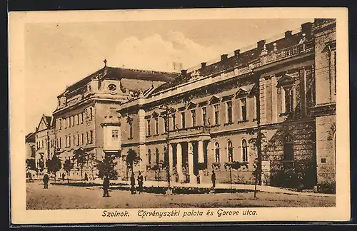 AK Szolnok, Törvenyszeki palota es Gorove utca