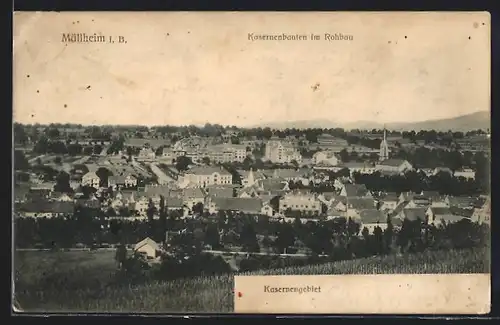 AK Müllheim i. B., Ortsansicht mit Kasernenbauten im Rohbau