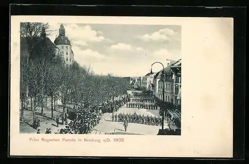 AK Neuburg a. D., Prinz Regenten Parade 1902