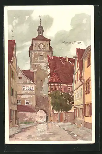 Künstler-AK Karl Mutter: Rothenburg / Tauber, Blick zum Weissen Turm