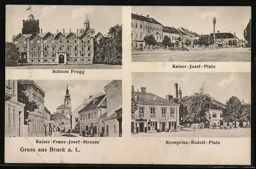 AK Bruck a. L., Schloss Prugg, Kaiser-Josef-Platz, Kaiser-Franz-Josef-Strasse, Kronprinz-Rudolf-Platz