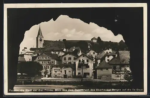 AK Passau, Blick aus dem Durchbruch des Oberhauser Berges auf die Ilz-Stadt