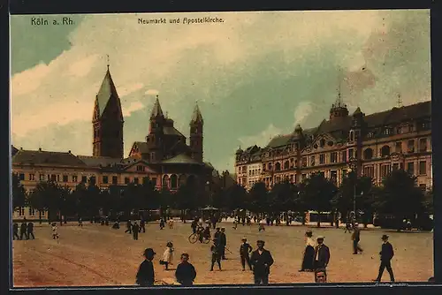 AK Köln a. Rhein, Neumarkt und Apostelkirche