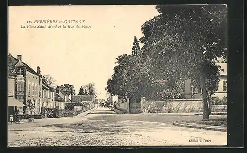 AK Ferriéres-en-Gatinais, la Place Saint-Macé et la Rue des Fossés