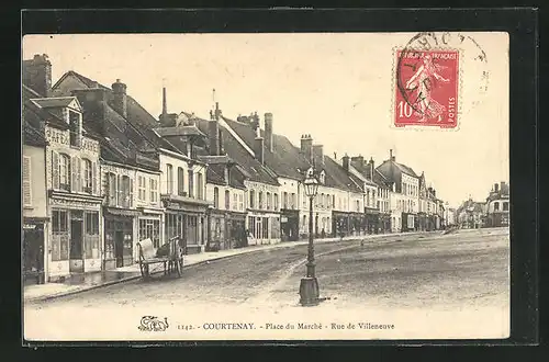 AK Courtenay, Place du Marché, Rue de Villeneuve