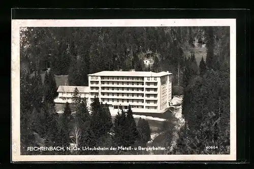 AK Feichtenbach, Urlaubsheim der Metall- u. Bergarbeiter