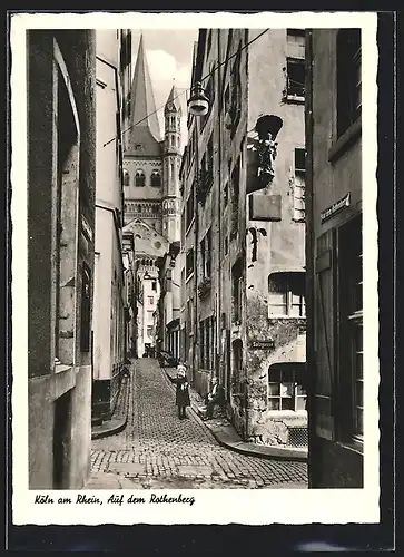 AK Köln, Strasse auf dem Rothenberg Ecke Salzgasse