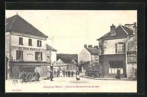 AK Saacy-sur-Marne, Place du Marché et rue du Bac