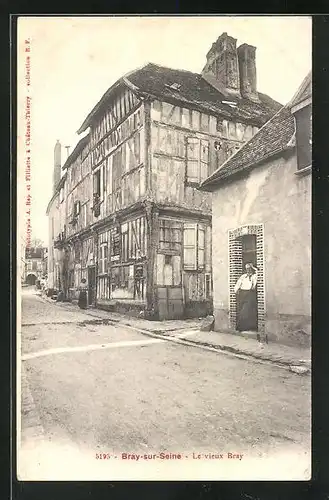 AK Bray-sur-Seine, Le vieux Bray