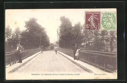 AK Changis, La Chaussee du Pont avant la Guerre en 1914