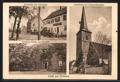 AK Elxleben, Gasthaus König von Preussen, Ortskirche mit Kriegerehrenmal, Dorfstrasse mit Schulhaus