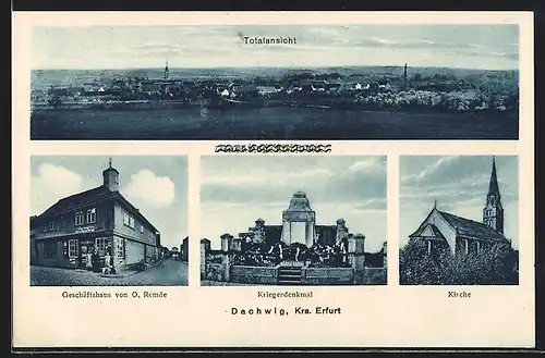 AK Dachwig /Kr. Erfurt, Geschäftshaus O. Remde, Kriegerdenkmal, Kirche, Totalansicht