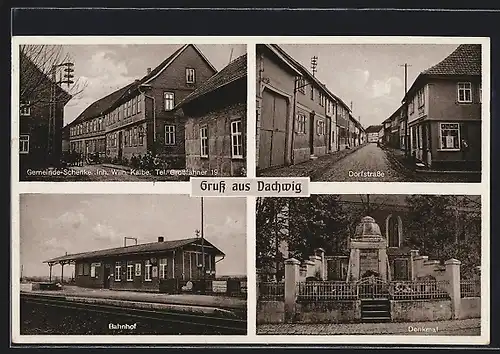AK Dachwig, Bahnhof, Gemeinde-Schenke, Inh. Wilh. Kalbe, Denkmal, Dorfstrasse