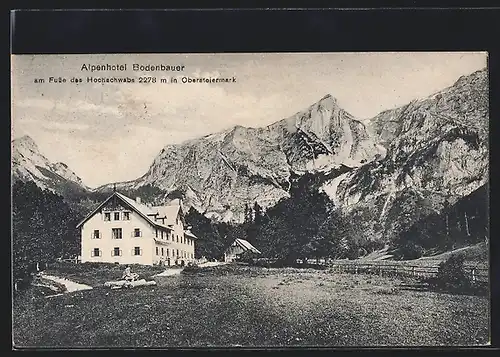 AK Bodenbauer /Hochschwab, Alpenhotel Bodenbauer am Fusse des Hochschwabs