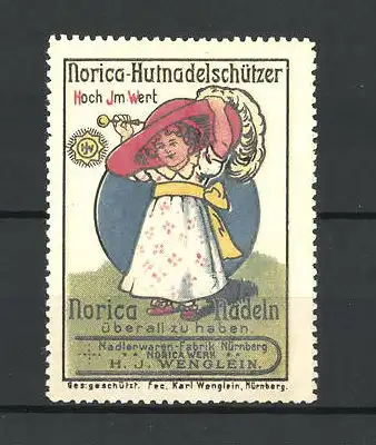 Reklamemarke Norica-Hutnadelschützer, Nadlerwaren-Fabrik Nürnberg, H. J. Wenglein, Mädchen mit grossem Hut