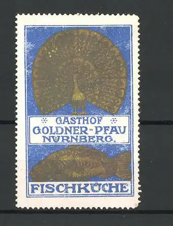 Reklamemarke Nürnberg, Gasthof Goldener Pfau, Fisch und Pfau