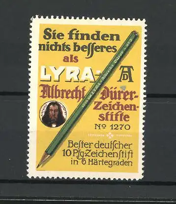 Reklamemarke Lyra-Albrecht Dürer Zeichenstifte, Portrait und Ansicht eines Zeichenstiftes
