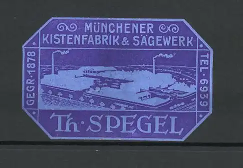 Präge-Reklamemarke Münchener Kistenfabrik und Sägewerk von Th. Spegel, Fabrikansicht