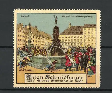 Reklamemarke Münchener historischer Metzgersprung am Brunnen, Grosse Fleischhalle von Anton Schmidbauer