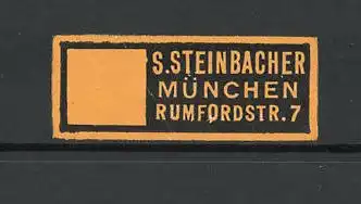 Reklamemarke S. Steinbacher, Rumfordstr. 7, München