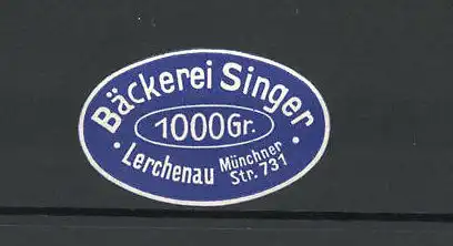 Reklamemarke Bäckerei Singer, Münchner Str. 731, Lerchenau