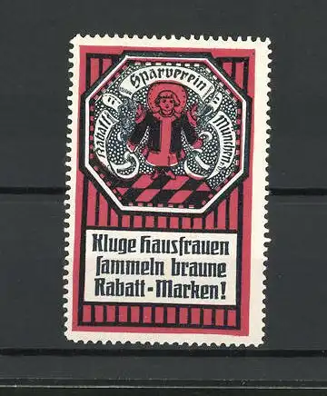 Reklamemarke Rabatt-Sparverein München, Kluge Hausfrauen sammeln braune Rabatt-Marken, Münchner Kindl