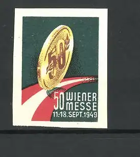 Reklamemarke Wien, Messe 1949, Messelogo Geldstück 50