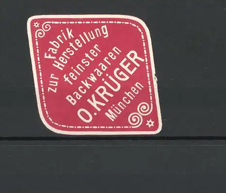 Reklamemarke O. Krüger, Fabrik zur Herstellung feinster Backwaren, München