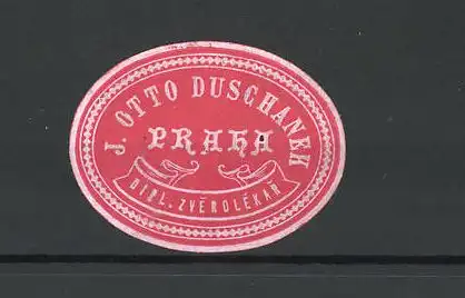 Präge-Reklamemarke Otto Duschanek, Dipl. Zverolekar, Praha