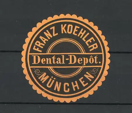 Präge-Reklamemarke Dental-Depot von Franz Köhler, München