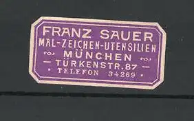 Reklamemarke Mal- und Zeichenutensilien von Franz Sauer, Türkenstrasse 87, München