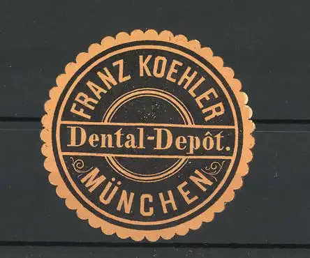 Präge-Reklamemarke Dental-Depot Franz Köhler, München