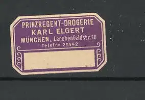 Reklamemarke Prinzregent-Drogerie Karl Elgert, Lerchenfeldstr. 20, München