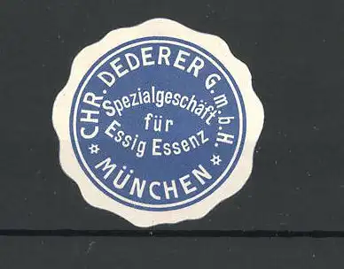 Reklamemarke Spezialgeschäft für Essig Essenz, Chr. Dederer GmbH, München