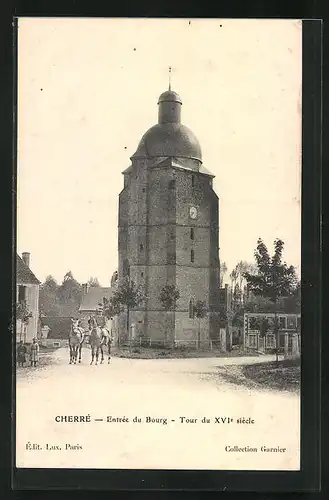 AK Cherré, Entrée du Bourg-Tour du XVI siécle