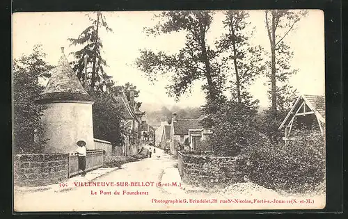 AK Villeneuve-sur-Bellot, Le Pont du Fourcheret