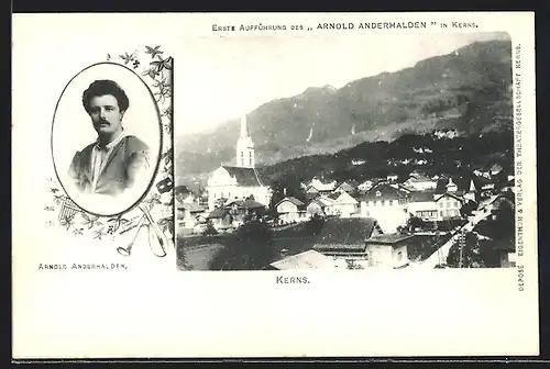 AK Kerns, Rütli-Schwur, 1. Aufführung des Arnold Anderhalden, Porträt eines Schauspielers, Ortsansicht